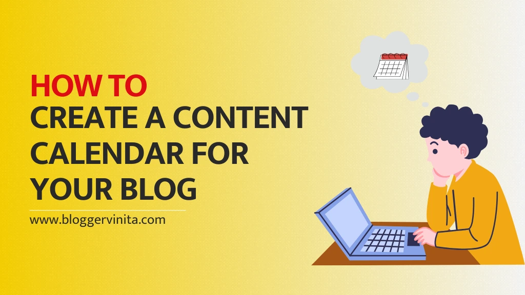 How to Create Content Calendar For Your Blog